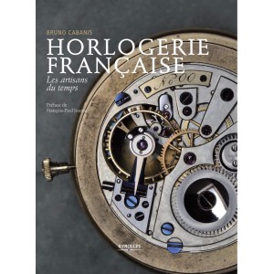 Horlogerie Française: Les artisans du Temps