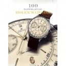 100 Superlative Rolex Watches