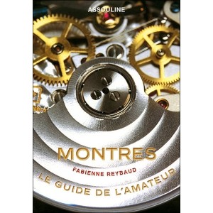 Montres : Le guide de l'amateur