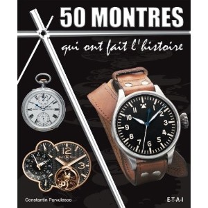 50 montres qui ont fait l'Histoire